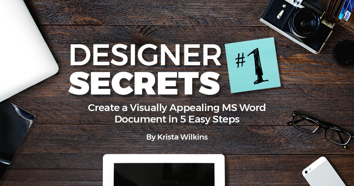 Designer Secrets 1 Create A Visually Appealing Word Document In 5 Easy Steps Lmd Agency