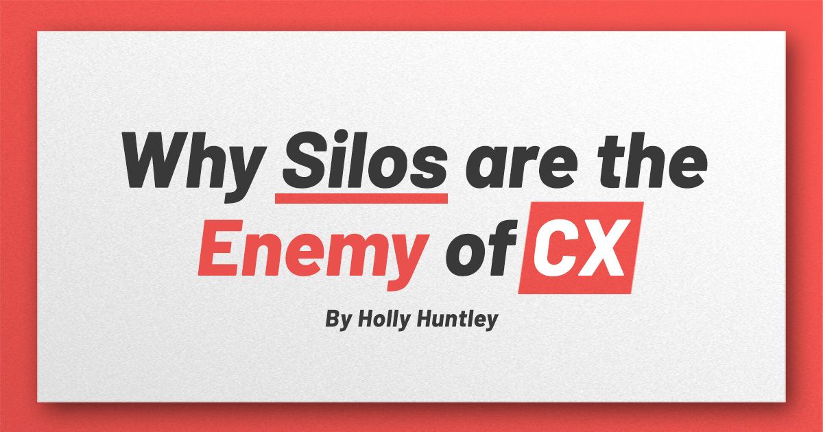 Why Silos are the Enemy of CX