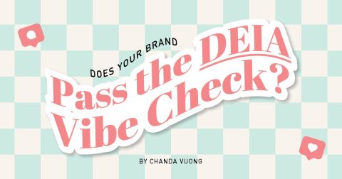 Does Your Brand Pass the DEIA Vibe Check?