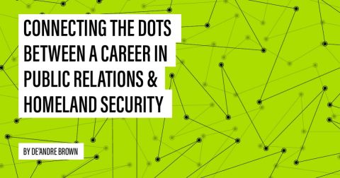 Connecting the Dots Between a Career in Public Relations and Homeland Security  