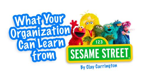 What Your Organization Can Learn from Sesame Street