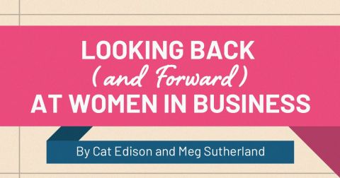 Looking Back (and Forward) at Women in Business