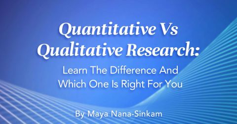 Quantitative Vs Qualitative Research: Learn The Difference And Which One Is Right For You