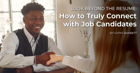 Look Beyond the Resume: How to Truly Connect with Job Candidates