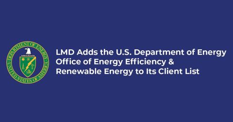 LMD Adds the U.S. Department of Energy Office of Energy Efficiency & Renewable Energy to Its Client List