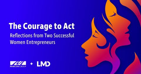 The Courage to Act – Reflections from Two Successful Women Entrepreneurs 